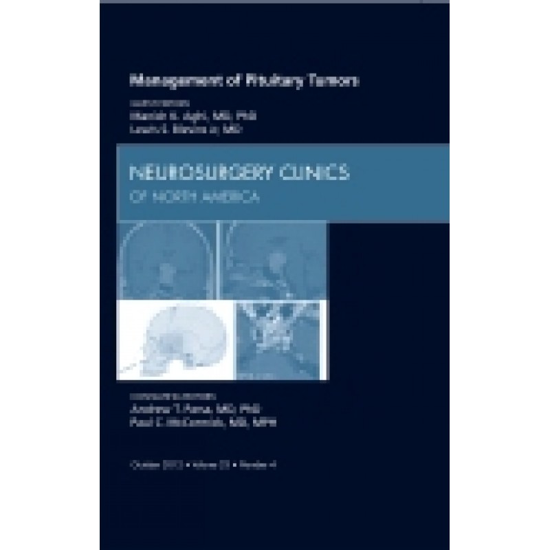 Management of Pituitary Tumors, An Issue of Neurosurgery Clinics, Volume 23-4